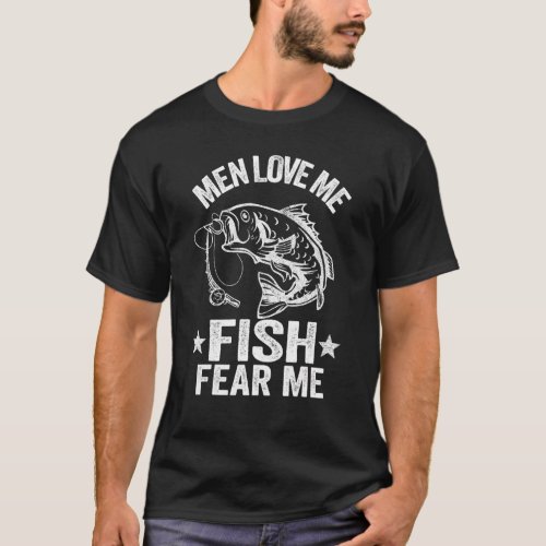 Men Love Me Fish Fear Me Bass Fisherwoman Women Fi T_Shirt