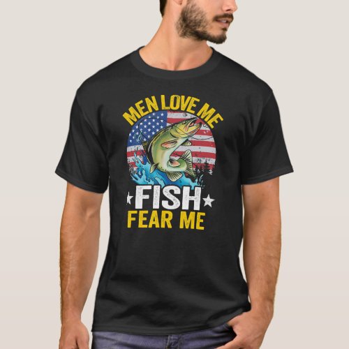 Men Love Me Fish Fear Me Fisherwoman US Flag T_Shirt