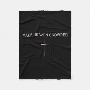 Men Make Heaven Crowded Christian Brother Daughter Fleece Blanket