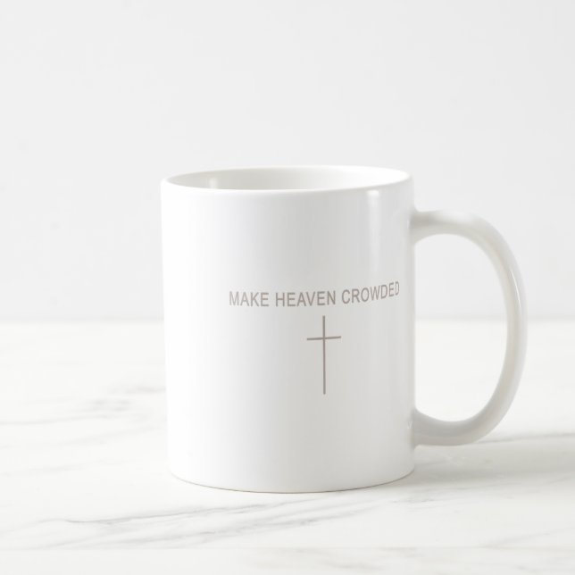 Men Make Heaven Crowded Christian Minimalist Toddl Coffee Mug (Right)