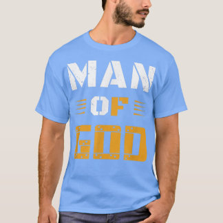 Men Man of God Father's Day Christian  T-Shirt