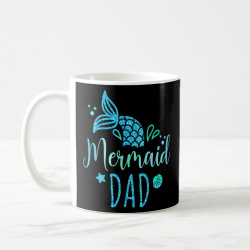 Men Mermaid Dad Family Matching Birthday Daddy Mer Coffee Mug