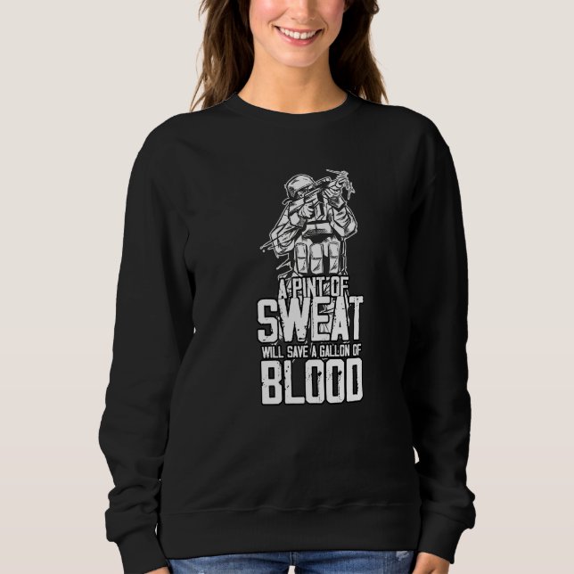 Men Military Support Sweat Will Save A Gallon Of B Sweatshirt (Front)