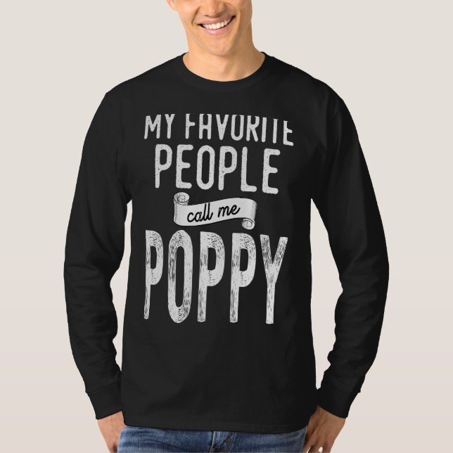 Men My Favorite People Call Me Poppy T-Shirt (Front)