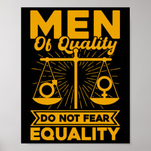 Men Of Quality Do Not Fear Equality Poster