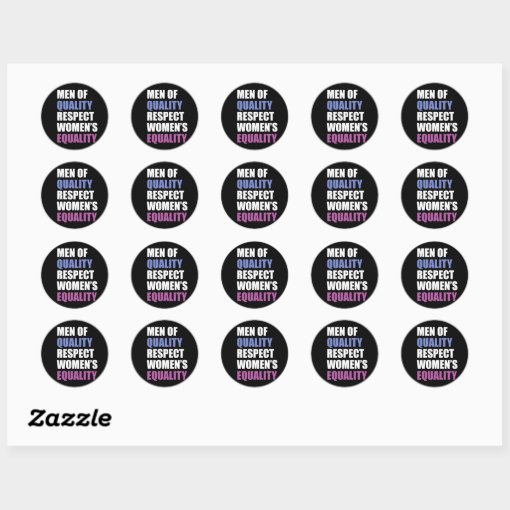 Men Of Quality Respect Womens Equality Classic Round Sticker Zazzle