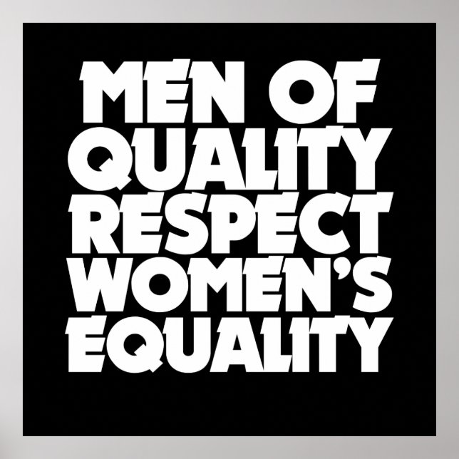 Men of quality respect women's equality poster (Front)