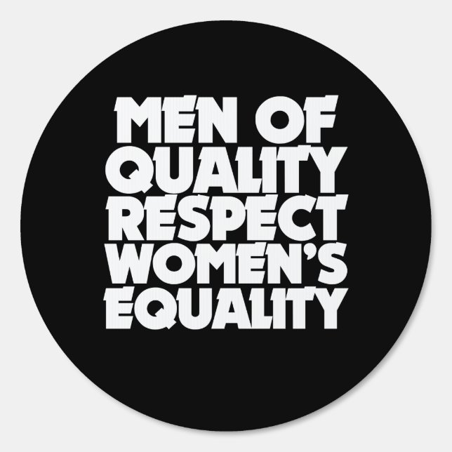 Men of quality respect women's equality sign (Front)