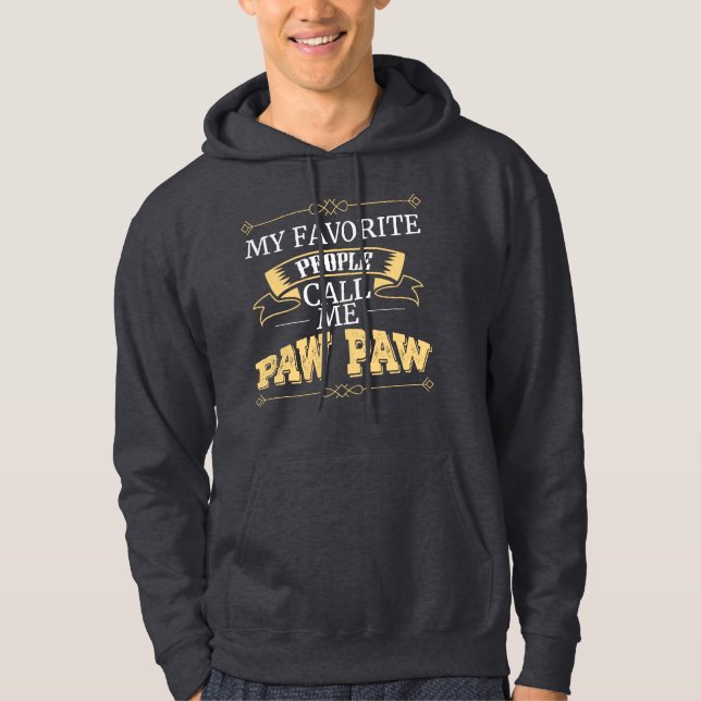 Men Pawpaw Grandad Favorite People Call Me Paw Paw Hoodie (Front)