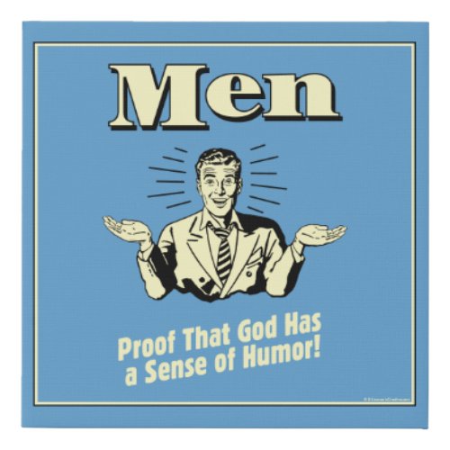 Men Proof That God Has A Sense Of Humor Faux Canvas Print