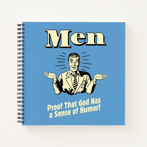 Men Proof That God Has A Sense Of Humor Notebook