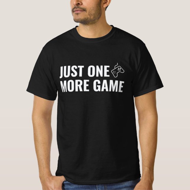 Men’s Black Gamer T-Shirt – Just One More Game (Front)