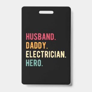 Men’s Husband Daddy Electrician Hero Fars Day Gift Badge