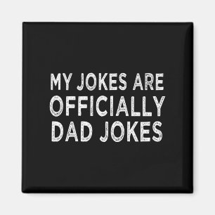 Men&#; s My Jokes Are Officially Dad Jokes Fathers Magnet