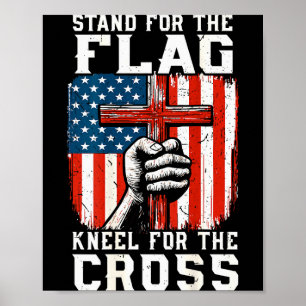 Men Stand For Flag Kneel The Cross Christian Patri Poster