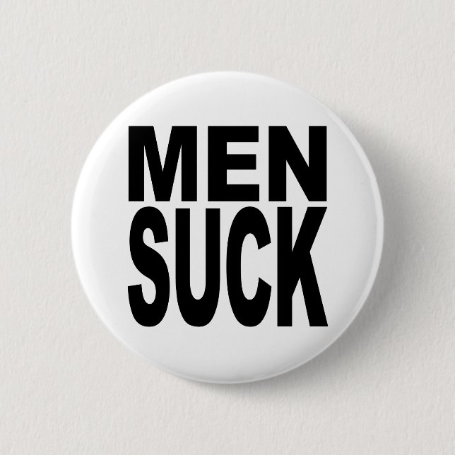 Men Suck Pinback Button (Front)