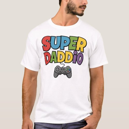 men Super daddio Funny Nerdy fother daddy T_Shirt