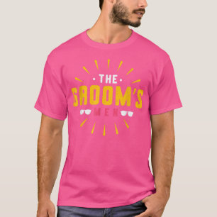 Men The Grooms Men Engagement Bachelor Party Groo T-Shirt
