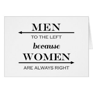 Men to the Left Because Women Are Always Right