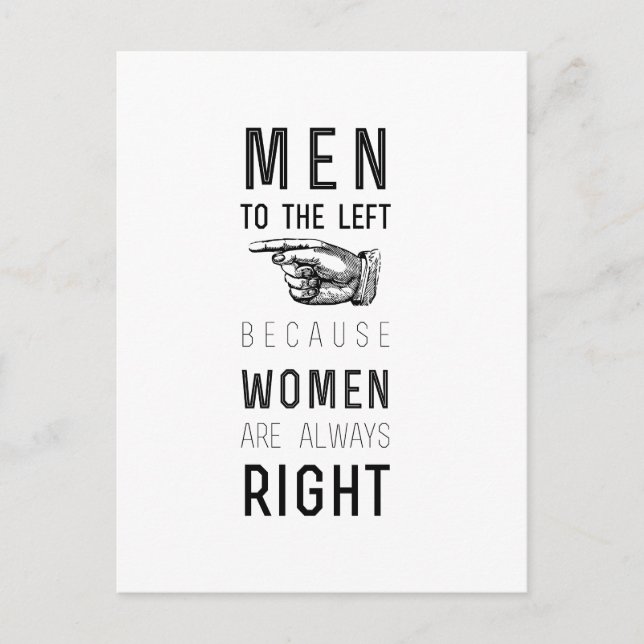 men to the left because women are always right postcard (Front)