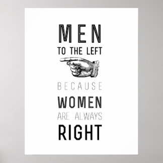 men to the left because women are always right poster