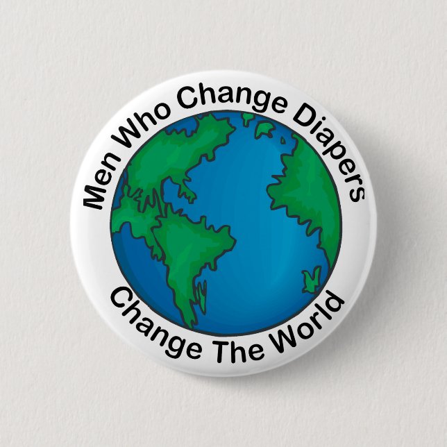 Men Who Change Diapers Gift Pinback Button (Front)