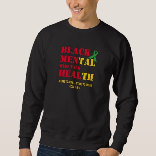MEN WHO TALK HEAL Black Mental Health  Sweatshirt