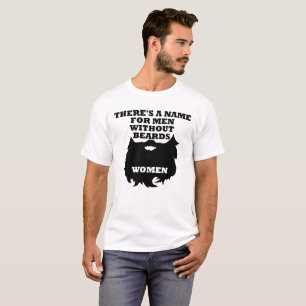 Men Without Beards Funny Tshirt