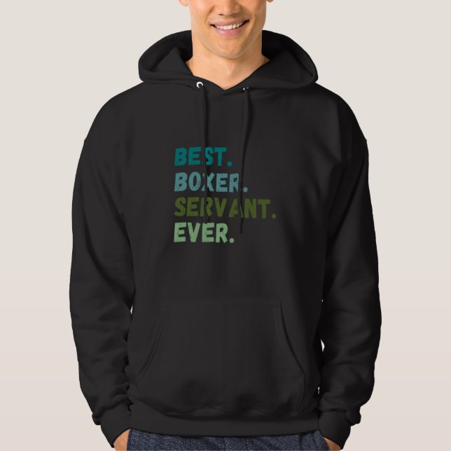 Men Women Best Dog Servant Ever BOXER Hoodie (Front)