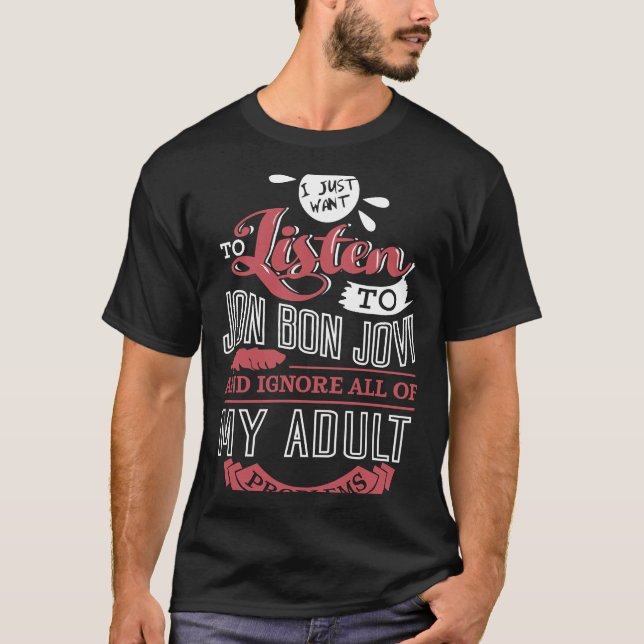 Men Women Bon Jovi I Just Want To Drink Wine T-Shirt (Front)
