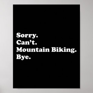 Men Women Boys Or Girls Funny Mountain Biking Poster