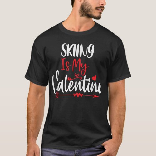 Men Women Couples Hobbies Skiing is my valentine T_Shirt