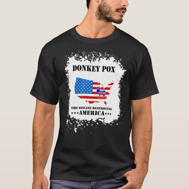 Men Women  Donkey Pox The Disease Destroying Ameri T-Shirt (Front)