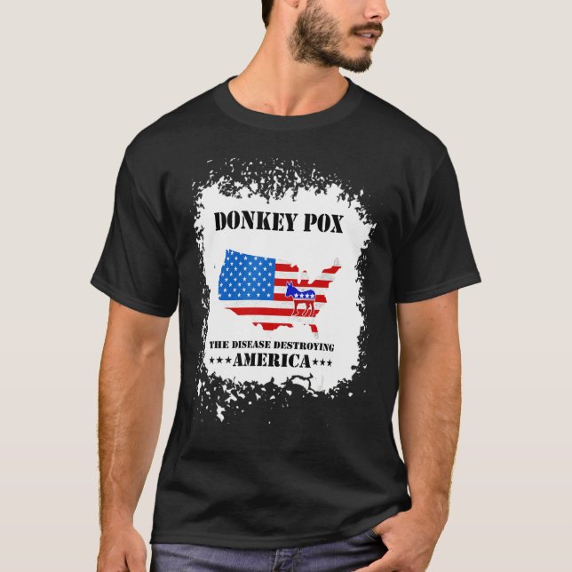 Men Women  Donkey Pox The Disease Destroying Ameri T-Shirt (Front)