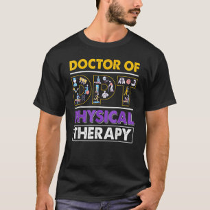 Men Women Dpt Physical Therapist Doctor Pta Therap T-Shirt