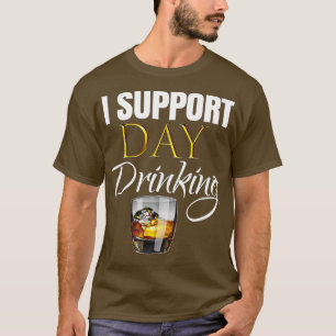 Men, Women I Support Day Drinking Party Outfit Gi T-Shirt