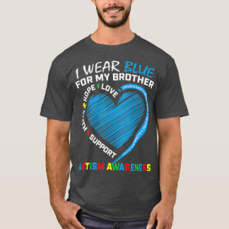 Men Women Kids I Wear Blue For My Brother Autism T-Shirt