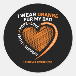 Men Women Kids I Wear Orange For My Dad Leukemia A Classic Round Sticker