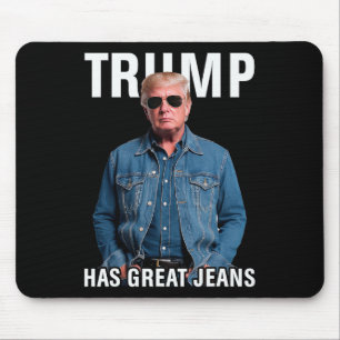 Men Women Trump Has Great Jeans Funny Meme  Mouse Pad