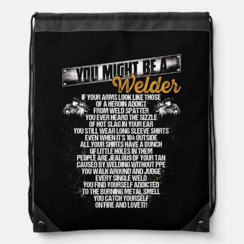 Men You Might Be A Welder Metal Smell Funny Drawstring Bag