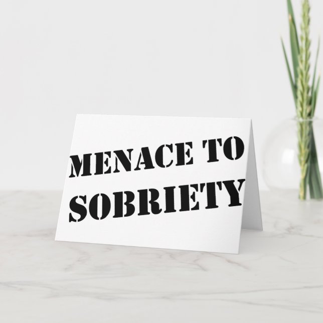 Menace To Sobriety Card (Front)