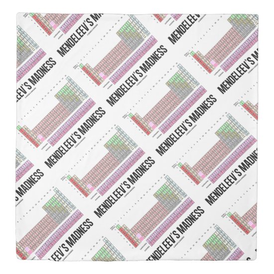 Mendeleev's Madness Periodic Table Of Elements Duvet Cover