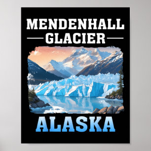 Mendenhall Glacier Alaska Outdoor Hiking Camping Poster