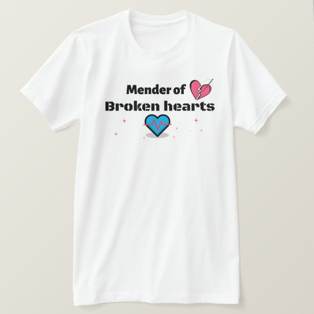Mender of Broken Hearts T-Shirt (Design Front)