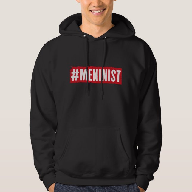 Meninist Hoodie (Front)