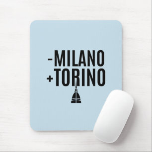 Meno Milano, Più Torino - Savoyard Irony Mouse Pad