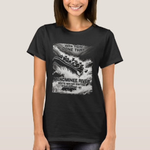 Menominee River White Water Rafting Rapids Wiscons T-Shirt