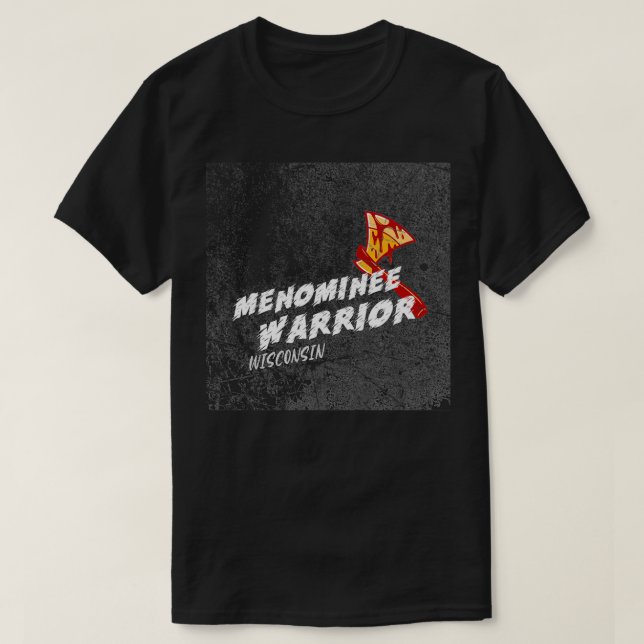 MENOMINEE WARRIOR  T-Shirt (Design Front)
