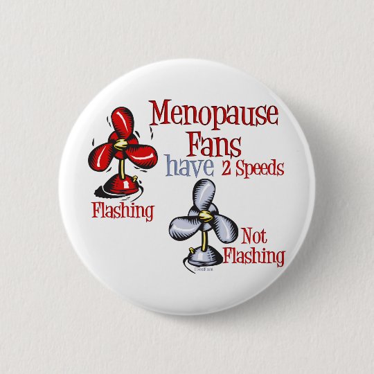 Menopause Fan Button