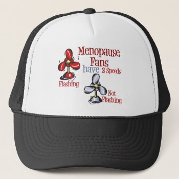 Menopause Fan Trucker Hat by UTeezSF at Zazzle